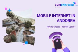 everything about mobile internet in andorra